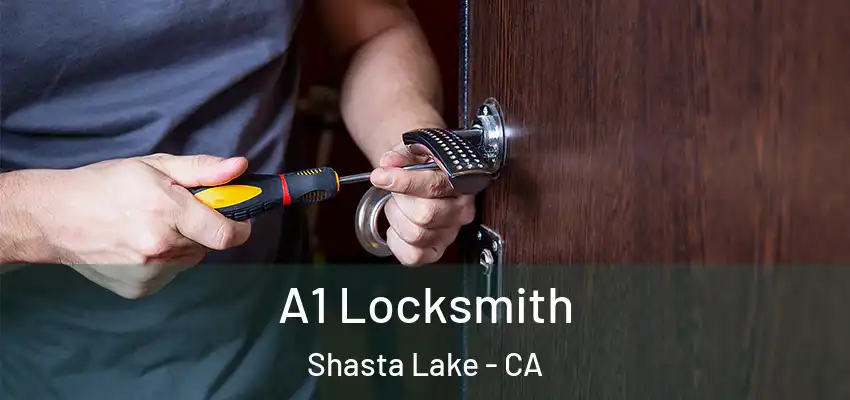  A1 Locksmith Shasta Lake - CA