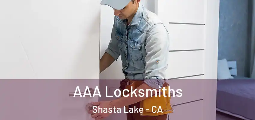 AAA Locksmiths Shasta Lake - CA