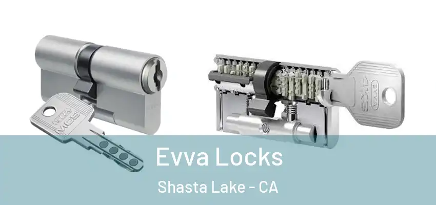  Evva Locks Shasta Lake - CA