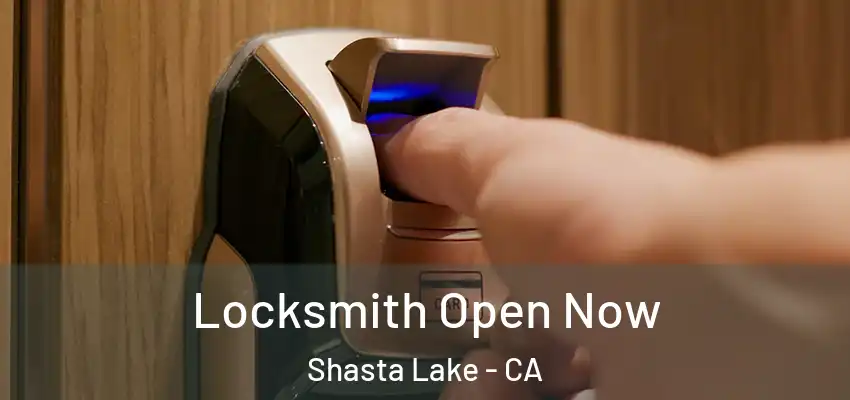  Locksmith Open Now Shasta Lake - CA