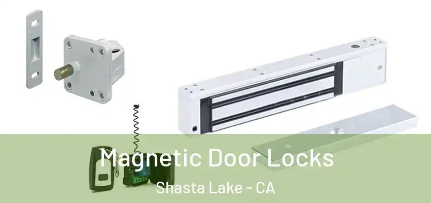 Magnetic Door Locks Shasta Lake - CA