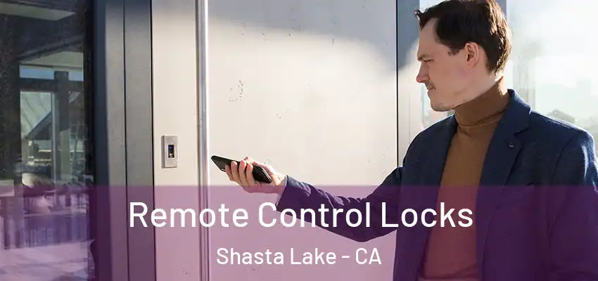  Remote Control Locks Shasta Lake - CA