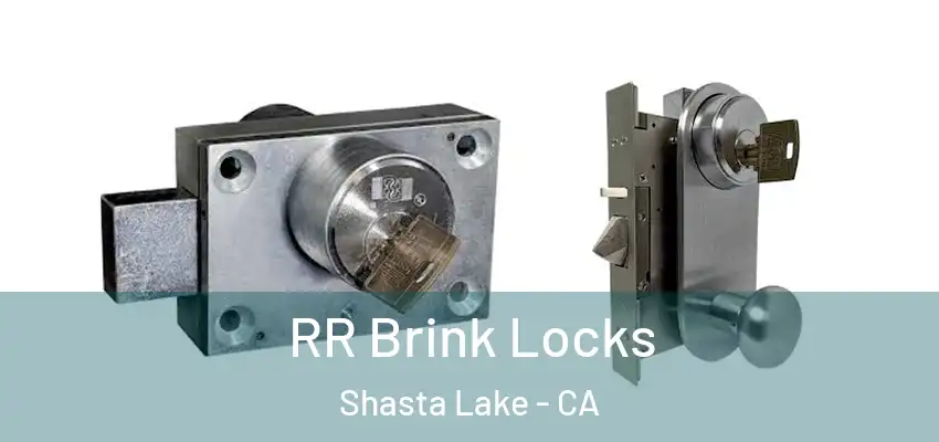 RR Brink Locks Shasta Lake - CA