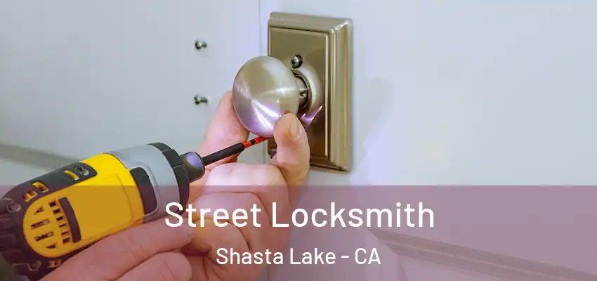 Street Locksmith Shasta Lake - CA
